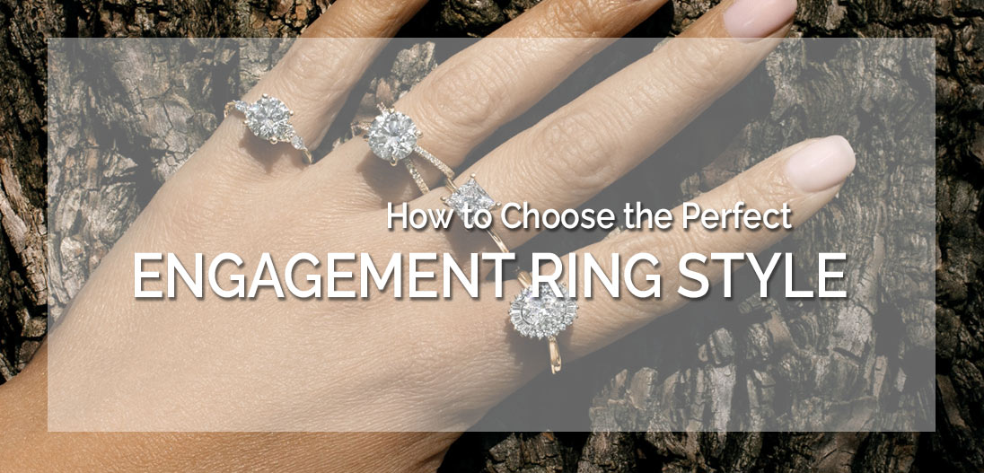 choosing the perfect engagement ring style